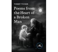 Poems from the heart of a broken man