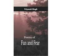 Poems of Fun and Fear A Collection