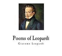 Poems of Leopardi: Giacomo Leopardi