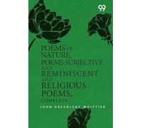 Poems Of Nature, Poems Subjective And Reminiscent And Religious Poems, Complete