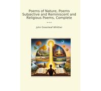 Poems of Nature, Poems Subjective and Reminiscent and Religious Poems, Complete