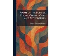 Poems of the Longer Flight, Chiefly Odes and Apostrophes