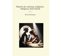 Poems on various subjects, religious and moral
