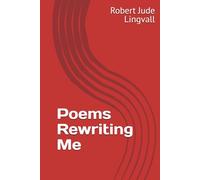 Poems Rewriting Me