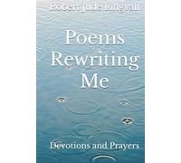 Poems Rewriting Me: Devotions and Prayers
