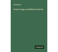 Poems, Songs, and Ballads of the Sea