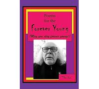 Poems the the Forever Young (May you stay forever young) - Radice Don Vito