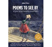 Poems to See by: A Comic Artist Interprets Great Poetry: 1