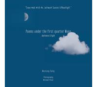 Poems Under the First Quarter Moon: Darkness & Light