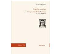 Poesia a corte. Le rime per Elisabetta Gonzaga (Urbino 1488-1526)