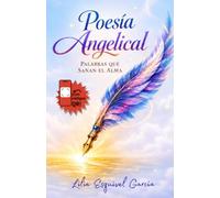 Poesía Angelical: Palabras que sanan el alma
