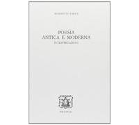 Poesia antica e moderna. Interpretazioni