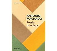 Poesía completa antonio machado/ antonio machado complete poetry - Machado...