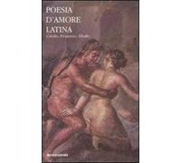 Poesia d'amore latina. Testo latino a fronte