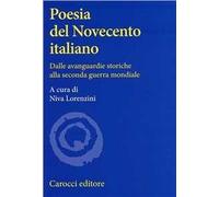 Poesia del Novecento italiano. Dalle avanguardie storiche alla seconda guerra mondiale