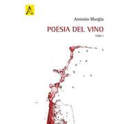 Poesia del vino. Opera completa