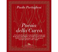Poesia della curva - Portoghesi Paolo