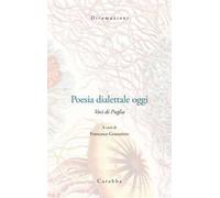 Poesia dialettale oggi. Voci di Puglia