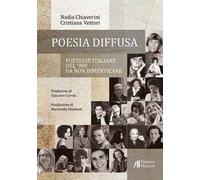 Poesia diffusa. Poetesse italiane del '900 da non dimenticare