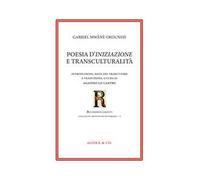 Poesia d'iniziazione e transculturalità. Ediz. italiana e francese