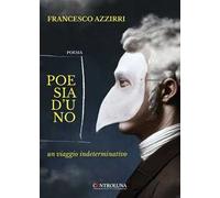Poesia d'uno. Un viaggio indeterminativo