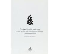 Poesia e identità nazionale. Forme arcaiche della lirica popolare ungherese e letteratura moderna