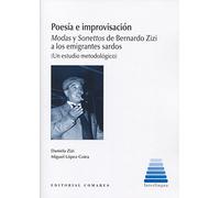 Poesía e improvisación : modas y sonettos de Bernardo Zizi a los emigrantes sardos : un estudio metodológico
