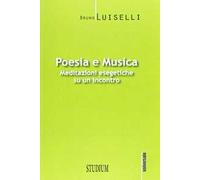 Poesia e musica. Meditazioni esegetiche su un incontro