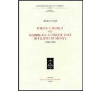 Poesia e musica nei madrigali a cinque voci di Filippo Di Monte (1580-1595)
