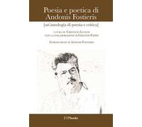 Poesia e poetica di Andonis Fostieris (un'antologia di poesia e critica)