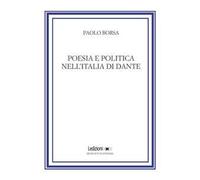 Poesia e politica nell'Italia di Dante