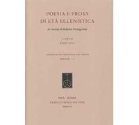 Poesia e prosa di età ellenistica. In ricordo di Roberto Pretagostini