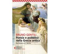 Poesia e pubblico nella Grecia antica da Omero al V secolo
