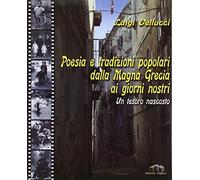 Poesia e tradizioni popolari dalla Magna Grecia ai nostri giorni. Un tesoro nascosto