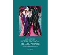 Poesia, filosofia e le loro peripezie. Testo tedesco a fronte