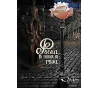 Poesia in forma di rosa. Antologia 2024