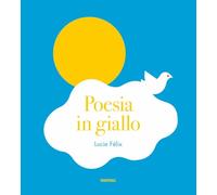 Poesia in giallo. Ediz. a colori