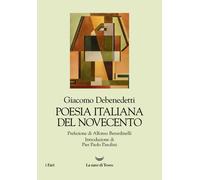 Poesia italiana del Novecento - Debenedetti Giacomo