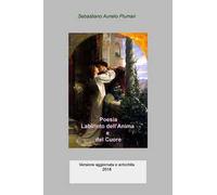 Poesia. Labirinto dell'anima e del cuore