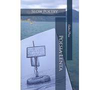 Poesia Lenta: Slow Poetry
