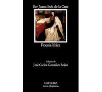 Poesia Lirica (sor Juana Ines De La Cruz) [Lingua spagnola]
