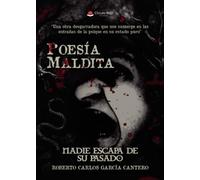 Poesía Maldita. Nadie Escapa de su pasado