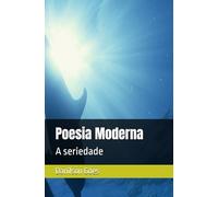 Poesia Moderna: A seriedade
