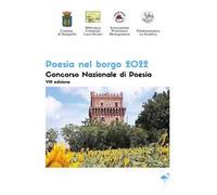Poesia nel borgo 2022. Antologia del Concorso nazionale