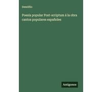Poesía popular Post-scriptum á la obra cantos populares españoles