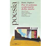 Poesia. Rivista internazionale di cultura poetica. Nuova serie. Alighieri. Per il settimo centenario della morte (Vol. 9)