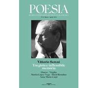 Poesia. Rivista internazionale di cultura poetica. Nuova serie. Vol. 24: Vittorio Sereni. Tra gioia e inflessibile memoria