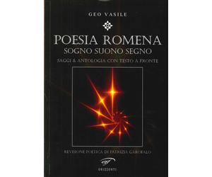 Poesia Romena. Sogni Suono Segno. Saggi & Antologia