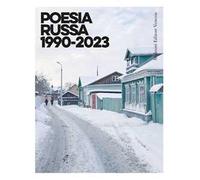 Poesia russa 1990-2023. Testo russo a fronte. Ediz. bilingue