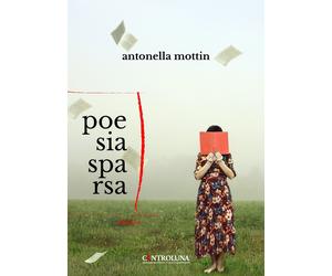 Poesia sparsa - Mottin Antonella